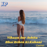 Vihaan Aur Ashita – Bhai Behen Ki Kahani